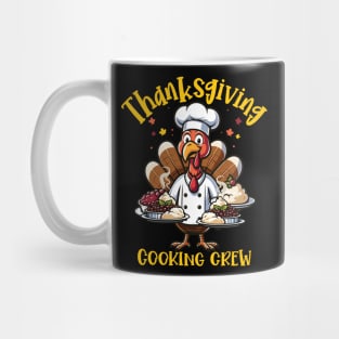 Thanksgiving Cooking Crew - Funny Turkey Chef Design Mug